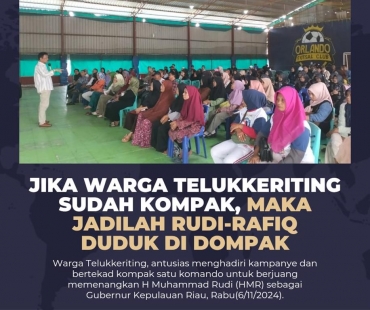 Jika Warga Telukkeriting Sudah Kompak, Maka Jadilah Rudi-Rafiq Duduk di Dompak