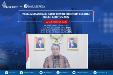 BI 7-DAY REVERSE REPO RATE NAIK 25 BPS MENJADI 3,75%: SINERGI MENJAGA STABILITAS DAN MEMPERKUAT PEMULIHAN