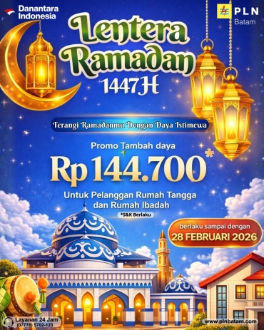 PLN Batam Hadirkan Program “Lentera Ramadan”, Tambah Daya Spesial Hanya Rp144.700