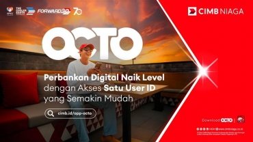 Integrasikan OCTO, CIMB Niaga Hadirkan Pengalaman Perbankan Digital Baru yang Lebih Praktis dengan Satu User ID