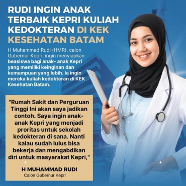 Rudi Ingin Anak Kepri Terbaik Kuliah Kedokteran di KEK Kesehatan Batam
